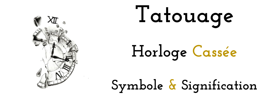 signification tatouage horloge cassée